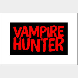 Vampire Hunter Vampire Slayer Posters and Art